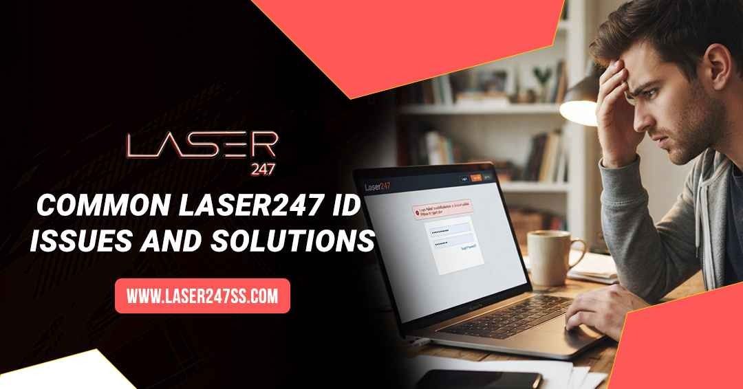 Laser247 ID issues and solutions guide covering login errors, verification failures, password recovery, and account troubleshooting.