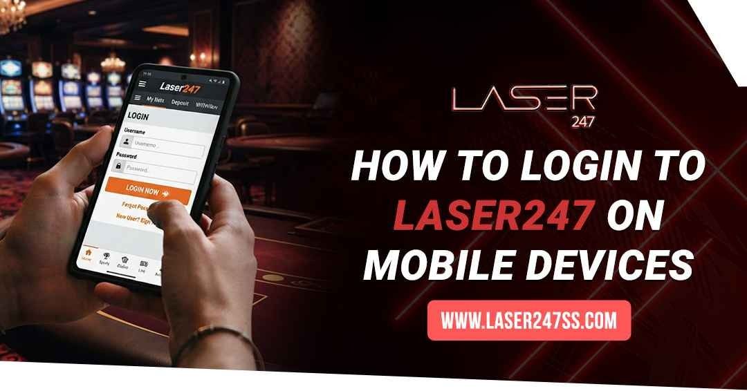 Laser247 mobile login guide showing how to access your account on Android and iPhone with secure login and troubleshooting tips.