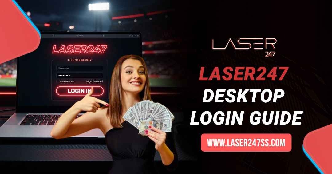 Laser247 desktop login guide showing secure account access, desktop sign-in steps, dashboard navigation, and troubleshooting tips.