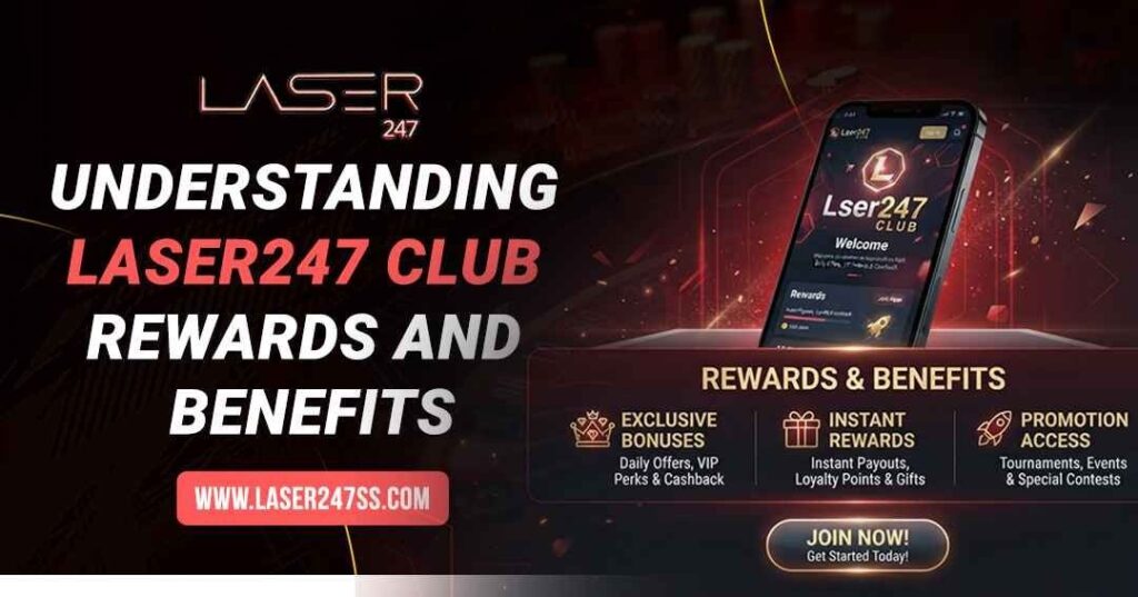 Laser247 Club rewards and benefits guide explaining membership perks, user advantages, account features, and member experience.